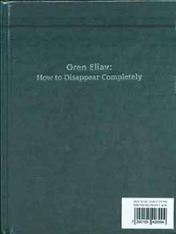How to Disappear Completely, Oren Eliav